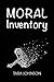 Moral Inventory by Tara Johnson