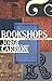 Bookshops: A Reader's History
