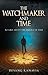 The Watchmaker and Time by Devang Kanavia