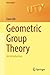 Geometric Group Theory: An Introduction (Universitext)
