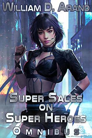 Super Sales on Super Heroes Omnibus Edition: Rise and Fall (Super Sales on Super Heroes, #1-3)