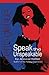 Speak The Unspeakable