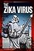 The Zika Virus (Special Reports)