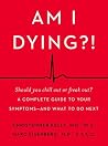 Am I Dying?!: A C...