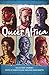 Queer Africa: Selected stories