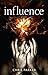 Influence (Marcus Kline, #1)