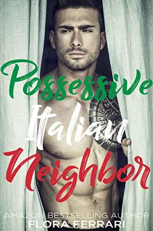 Possessive Italian Neighbor (Kindle Edition)