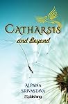 Catharsis and beyond