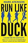 Run Like Duck: A Guide for the Unathletic Book cover for Run Like Duck: A Guide for the Unathletic