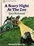 A Scary Night at the Zoo (A View from the Zoo Series)
