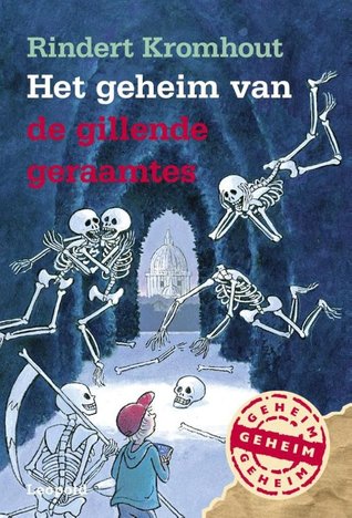 Het geheim van de gillende geraamtes (Hardcover)
