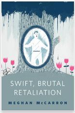 Swift, Brutal Retaliation (Kindle Edition)