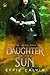 Daughter of the Sun by Effie Calvin