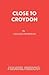 Close to Croydon by Gillian Plowman