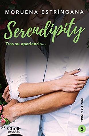 Tras tu apariencia... (Serendipity #5)