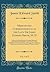 Memoir and Correspondence of the Late Sir James Edward Smith, M. D, Vol. 1 of 2: Fellow of the Royal Society of London; Member of the Academies of Stockholm, Upsal, Turin, Lisbon, Philadelphia, New Yo