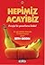 Hepimiz Acayibiz - Kitle Efsanesi ve İtaatin Sonu