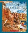 Bryce Canyon (A True Book: National Parks) (A True Book (Relaunch)) Bryce Canyon (A True Book: National Parks) (A True Book (Relaunch))