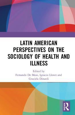 Latin American Perspectives on the Sociology of Health and Illness