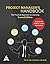 Project Manager's Handbook:...