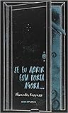 Se eu abrir esta porta agora… by Alexandre Rampazo