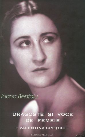 Dragoste și voce de femeie: Valentina Crețoiu