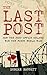 The Last Post: How the Post...