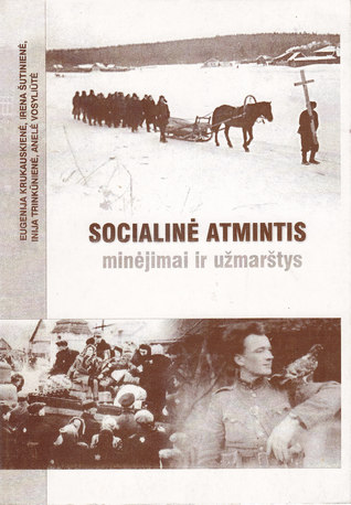 Socialinė atmintis: minėjimai ir užmarštys