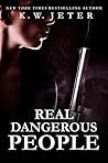 Real Dangerous People: A Novel