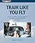 Train Like You Fly: A Flight Instructor's Guide to Scenario-based Training