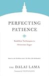 Perfecting Patience by Dalai Lama XIV Perfecting Patience by Dalai Lama XIV