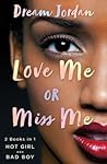 Love Me or Miss Me by Dream Jordan