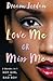 Love Me or Miss Me by Dream Jordan