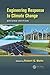 Engineering Response to Climate Change