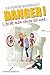 Danger! L'ex de mon chum est une... (Chick Lit) by Catherine Bourgault