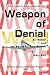 Weapon of Denial: Air Power and the Battle for New Guinea