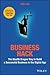 Business Hack: The Wealth Dragon Way to Build a Successful Business in the Digital Age
