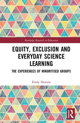 Equity, Exclusion and Everyday Science Learning (Routledge Research in Education)