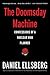 The Doomsday Machine: Confessions of a Nuclear War Planner