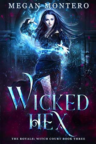 Wicked Hex (The Royals: Witch Court, #3)