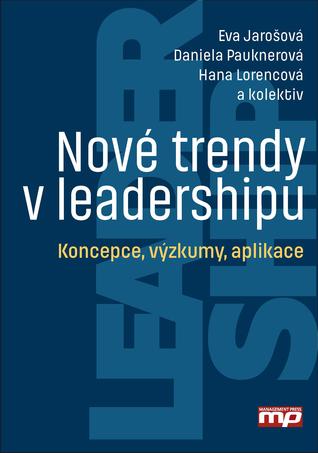 Nové trendy v leadershipu - Koncepce, výzkumy, aplikace (Paperback)