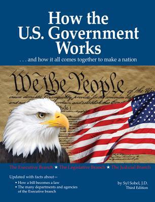 How the U.S. Government Works: A Simple Guide to Our Democracy for Kids (Paperback)