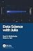 Data Science with Julia