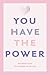 You Have the Power: Affirma...