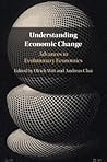 Understanding Economic Change: Advances in Evolutionary Economics