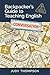 Backpacker's Guide to Teach...
