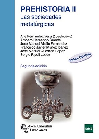 Prehistoria II: las sociedades metalúrgicas (Paperback)