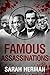 Famous Assassinations by Sarah Herman
