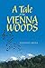 A Tale of the Vienna Woods by Anthony Arena