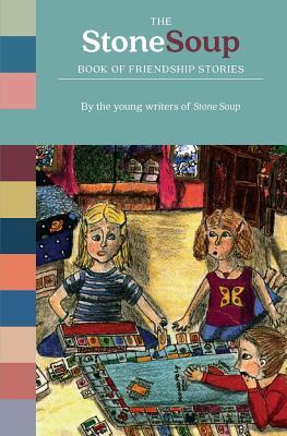 The Stone Soup Book of Friendship Stories (Paperback)